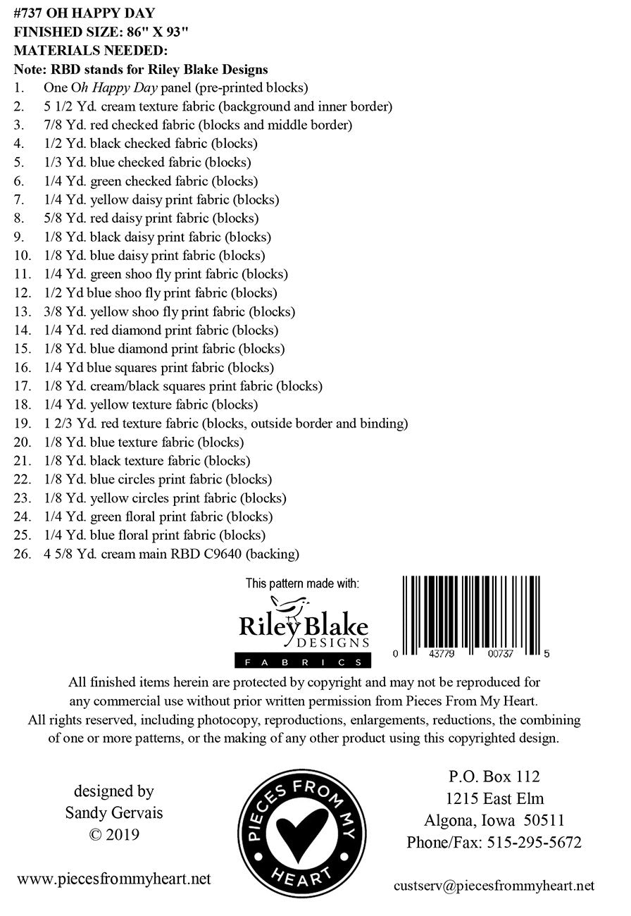 This BOM pattern mixes pre-printed panel blocks and inspirational sayings with various pieced blocks. The panel is from the line Oh Happy Days by Sandy Gervais for Riley Blake Designs. Finished size: 86 X 93