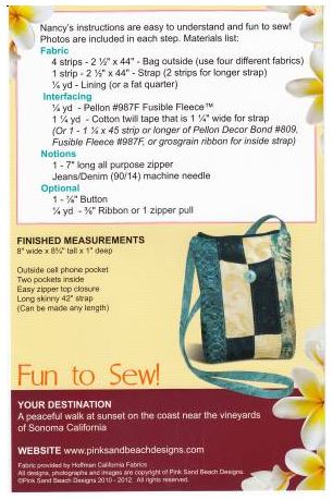 7in wide x 8-3/4in tall x 1in deep. Long, skinny strap can be made any length. Two interior pockets & stylish front outside pockets. Easy zipper top closure. Uses 2-1/2in strips. Full color instructions with pictures.