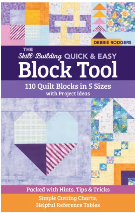 The Skill-Building Quick & Easy Block Tool 110 Quilt blocks in 5 Sizes book